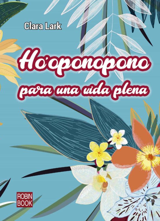 Ho'oponopono Para Una Vida Plena