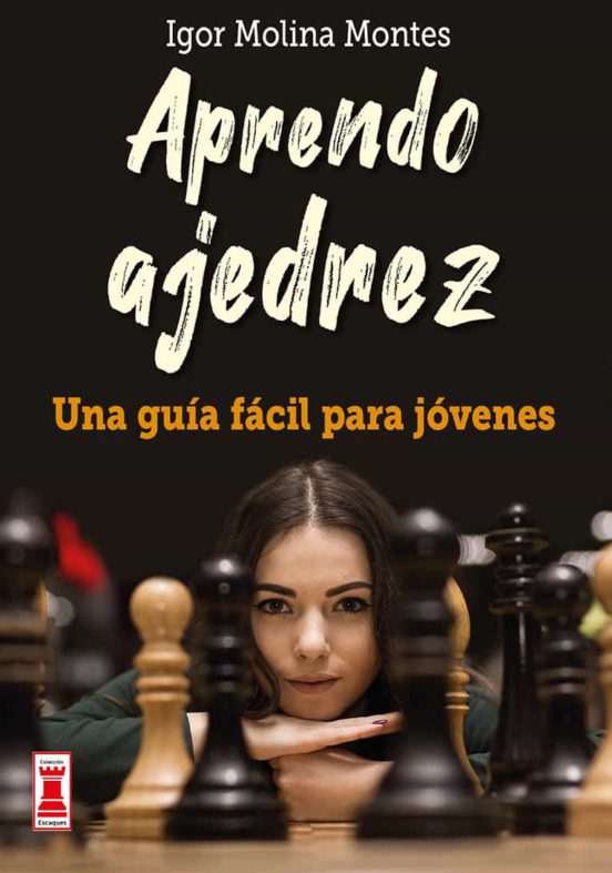 Aprendo Ajedrez: Una Guia Facil Para Jovenes