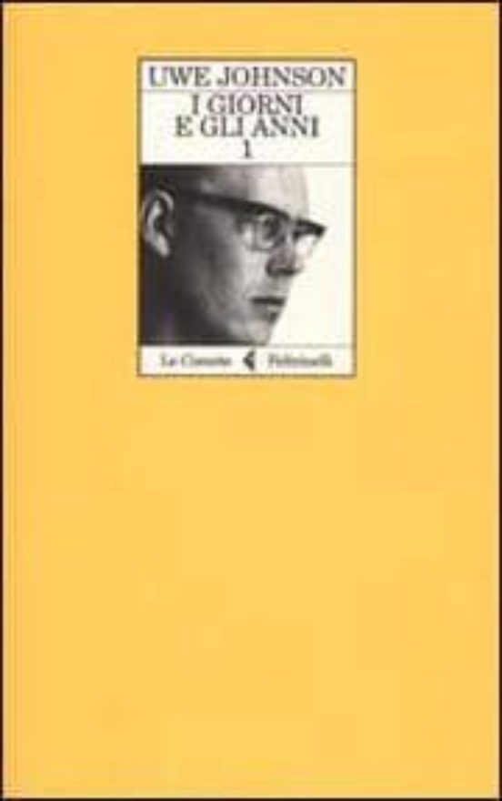 I Giorni e Gli Anni. Dalla Vita Di Gesine Cresspahl. Vol. 1