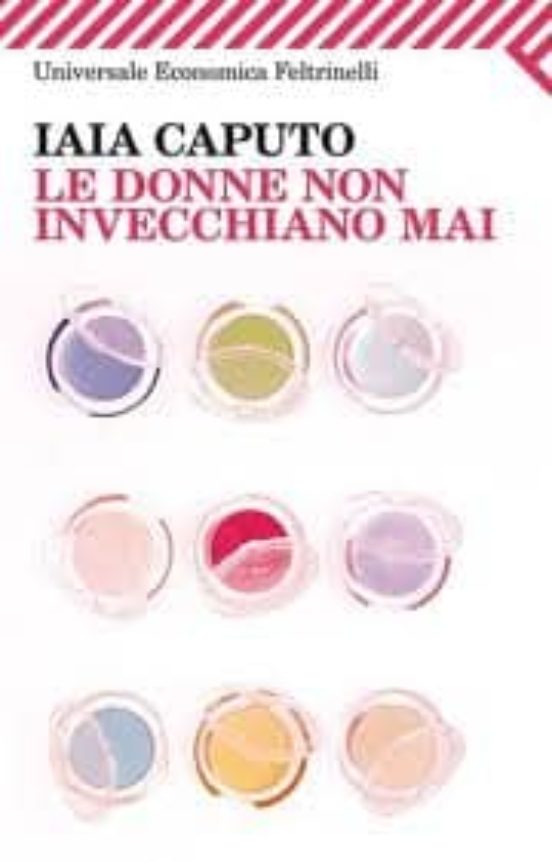 Le Donne Non Invecchiano Mai