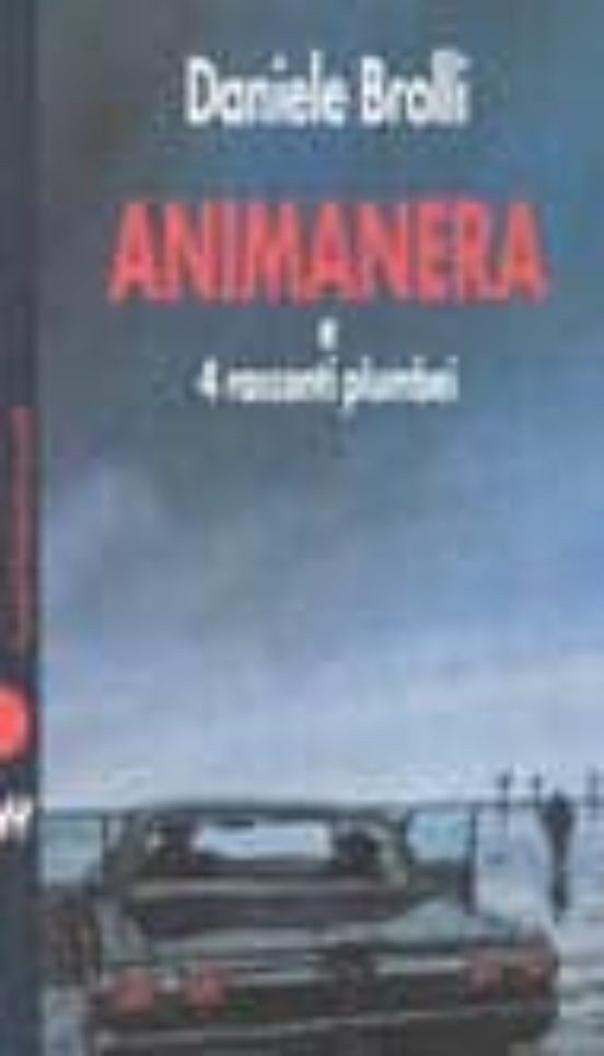 Animanera E Quattro Racconti Plumbei