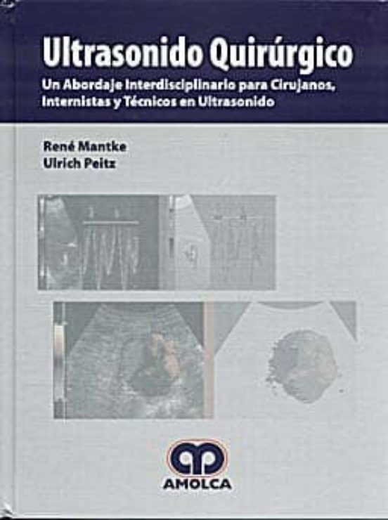 Ultrasonido Quirurgico. Un Abordaje Interdisciplinario Para Ciruj Anos