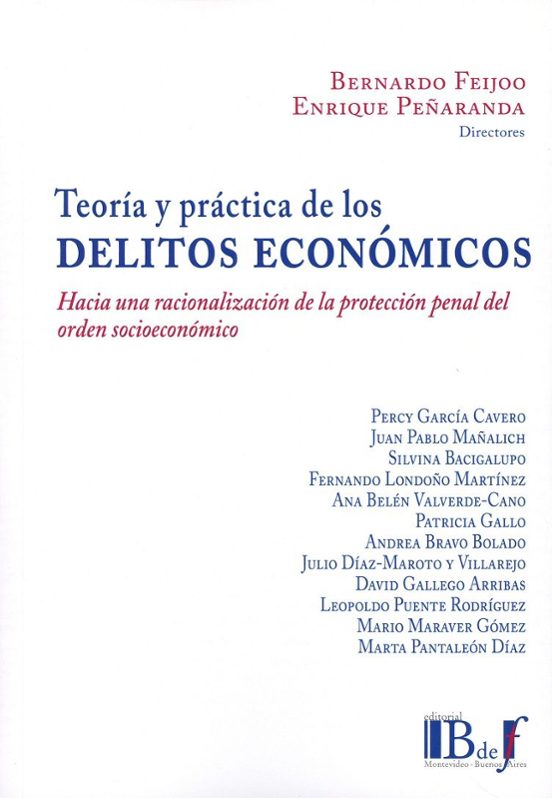 Teoría Y Práctica De Los Delitos Económicos. Hacia Una Racionalización