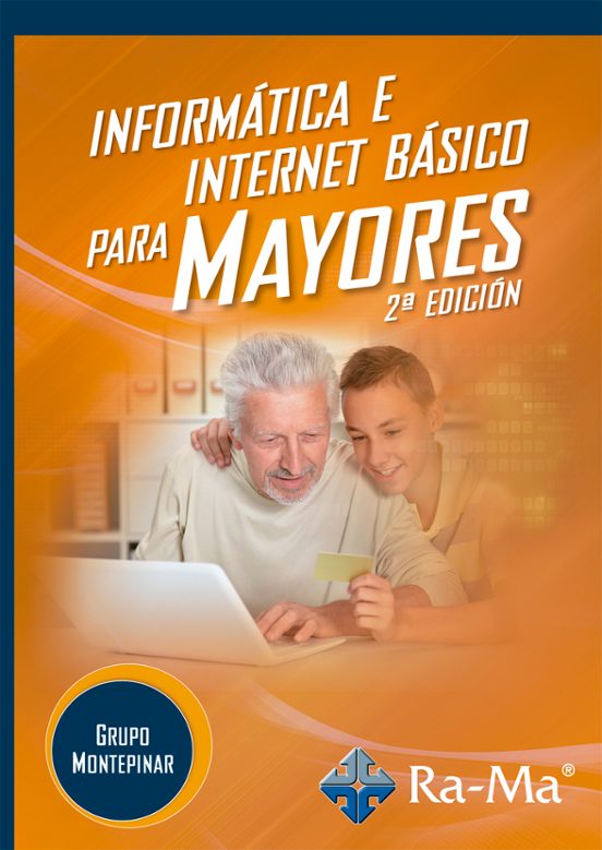 Informática E Internet Básico Para Mayores. 2ª Edición. Windows 11 / Office 365