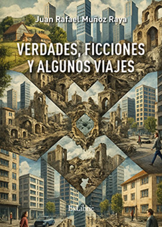 Verdades Ficciones Y Algunos Viajes