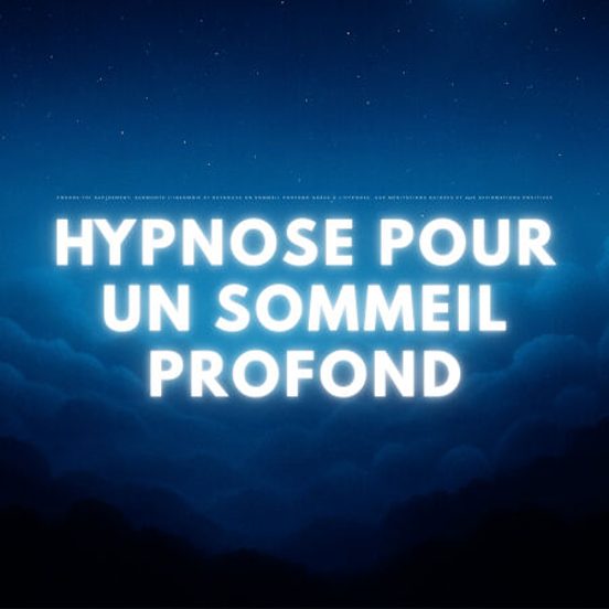 Hypnose Pour Un Sommeil Profond
