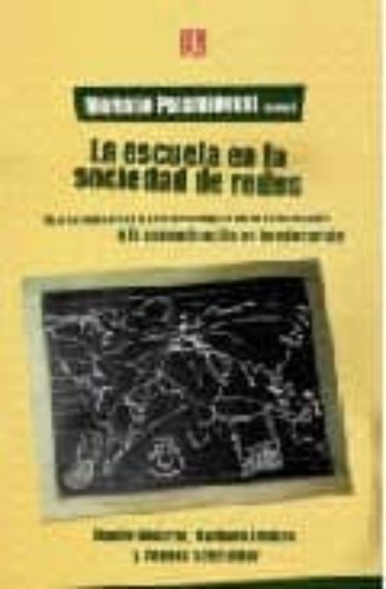 La Escuela En La Sociedad De Redes: Una Introduccion A Las Tecnol Ogia