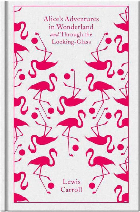 Alice S Adventures In Wonderland: And Through The Looking Glass