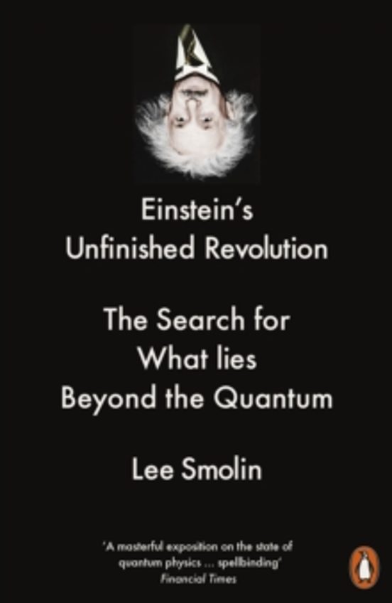 Einsteins Unfinished Revolution