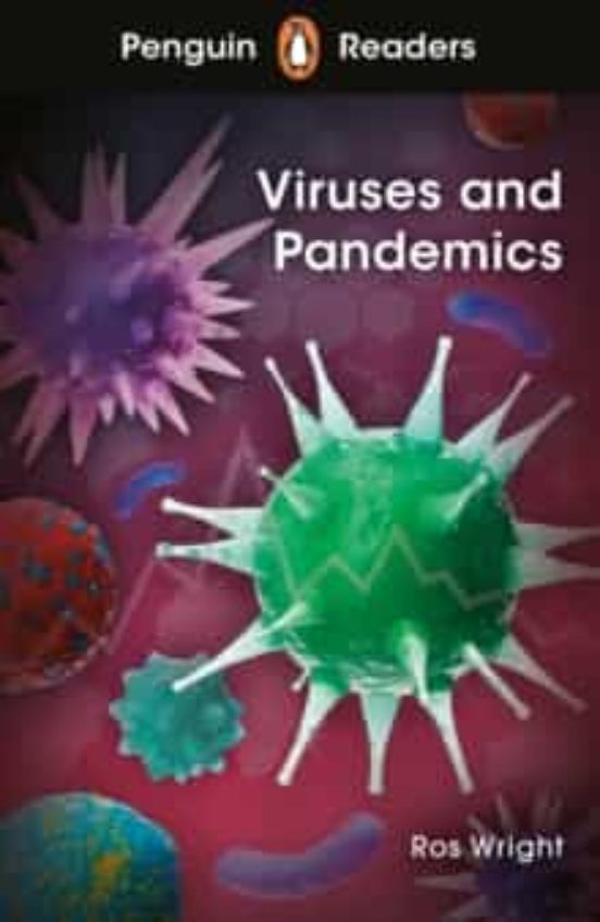 Viruses And Pandemics Penguin Readers Level 6