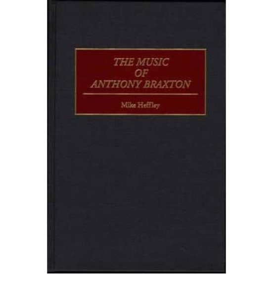 The Music Of Anthony Braxton