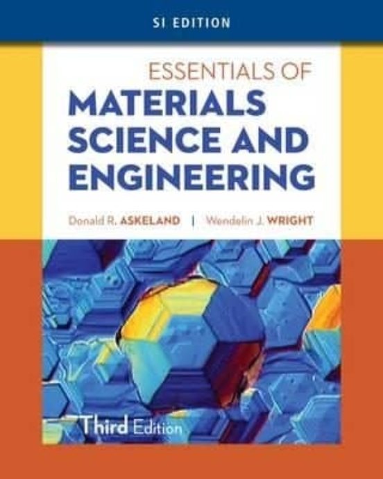 Essentials Of Materials Science And Engineering