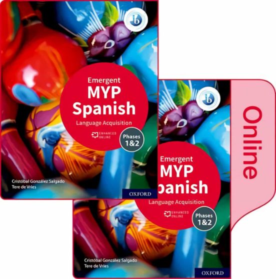 NEW MYP Spanish: Language Acquisition Emergent Print and Enhanced Online Course Book Pack