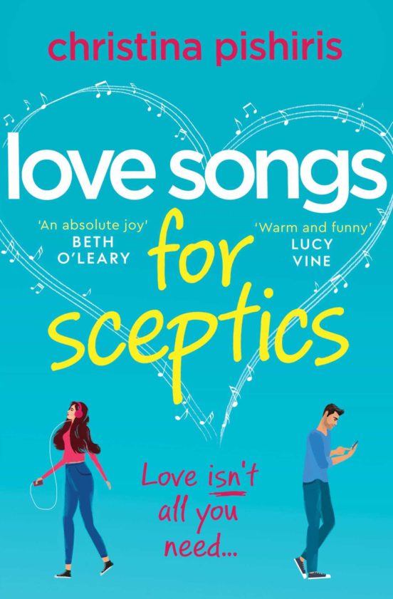 Love Songs For Sceptics : A Laugh-out-loud Debut Love Story You Won T