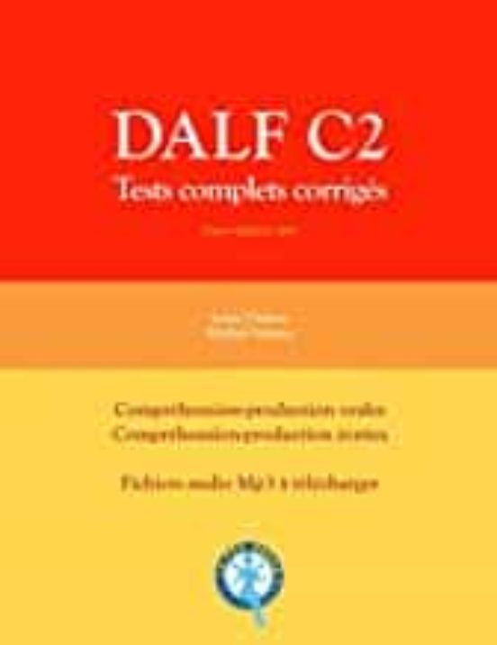 Dalf C2: Tests Complets Corrigés