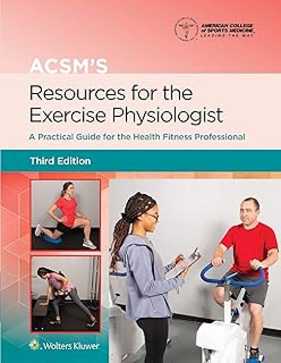 Acsm S Resources For The Exercise Physiologist: A Practical Guide For
