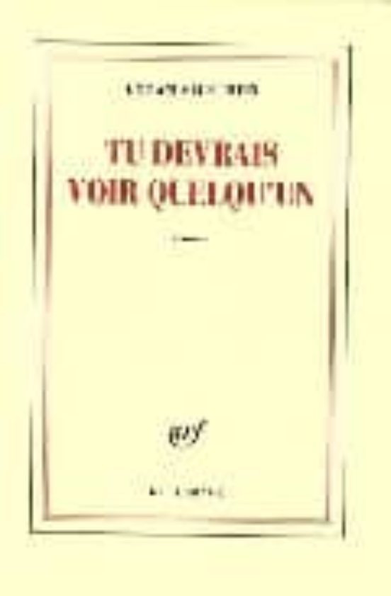Tu Devrais Voir Quelqu Un