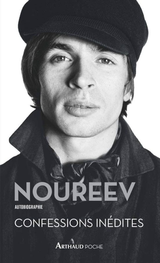 Noureev : Autobiographie : Confessions Inédites