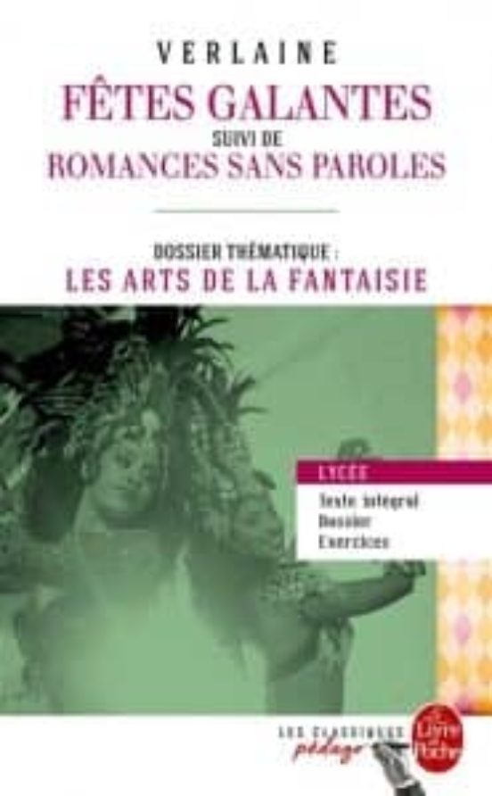 Fêtes Galantes Suivi De Romances Sans Paroles