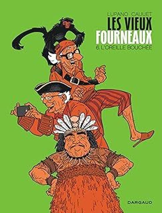 Les Vieux Fourneaux. Vol. 6. L Oreille Bouchée