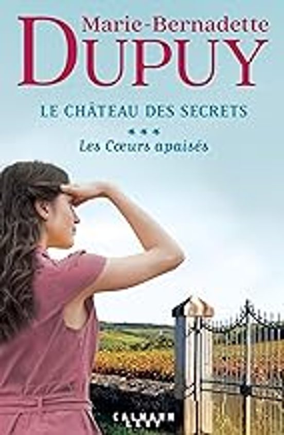 Le Château des Secrets. Vol. 3. Les Coeurs Apaisés