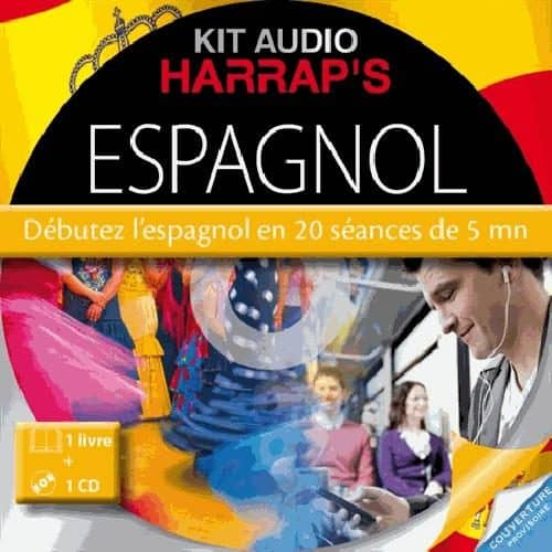 Espagnol : Debutez L Espagnol en 20 Seances de 5 Mn