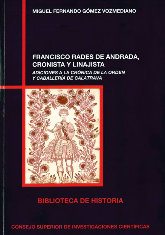 Franscisco Rades De Andrada Cronista Y Linajista