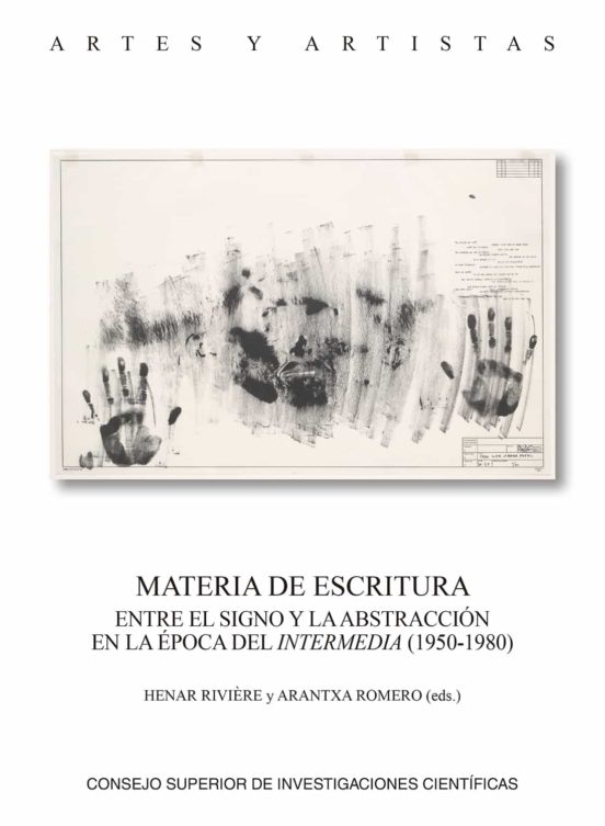 Materia De Escritura : Entre El Signo Y La Abstracción En La Época Del Intermedia