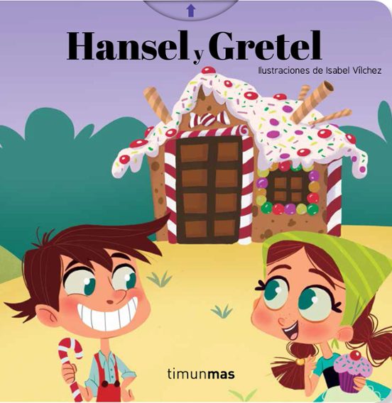 Hansel Y Gretel : Cuentos Clasicos Con Mecanismos