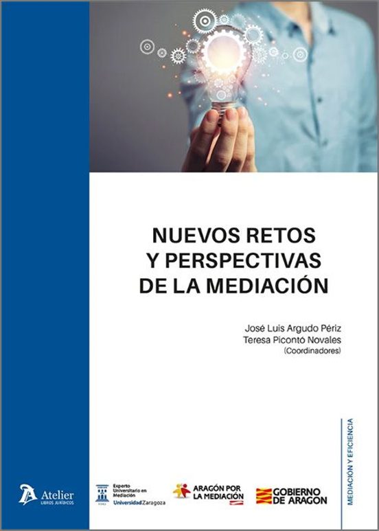 Nuevos Retos Y Perspectivas De La Mediación