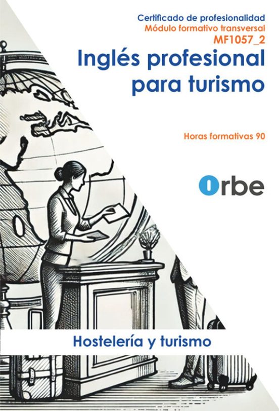 Mf1057_2. Inglés Profesional para Turismo. Hotg0108 - Creación y Gest