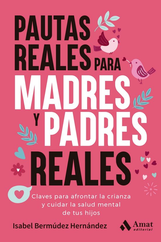 Pautas Reales Para Madres Y Padres Reales