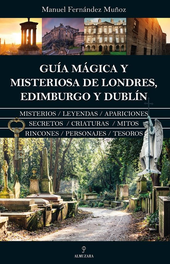 Guía Mágica Y Misteriosa De Londres Edimburgo Y Dublín