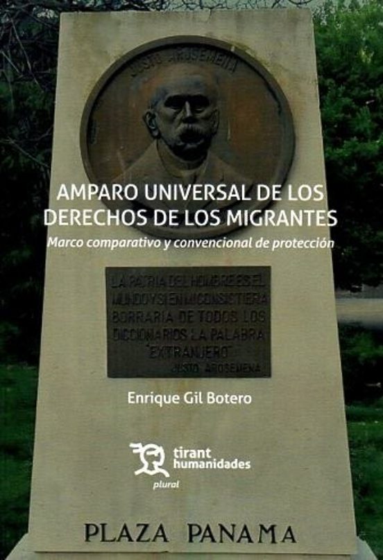 Amparo Universal De Los Derechos De Los Migrantes. Marco Comparativo Y Convencional De Protección