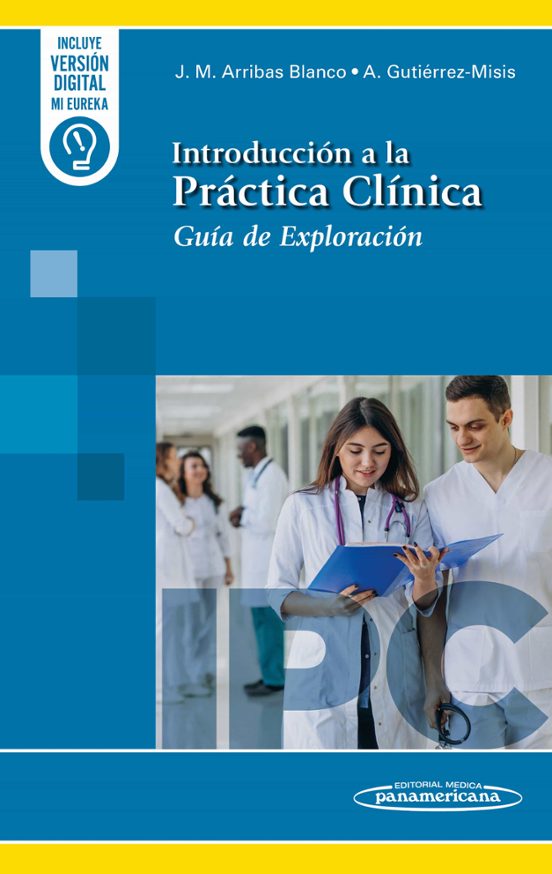 Introduccion A La Práctica Clínica. Guía De Exploración