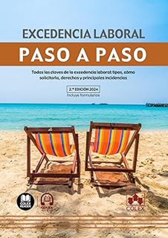 Excedencia Laboral. Paso A Paso 2024. Todas Las Claves De La Excedenci