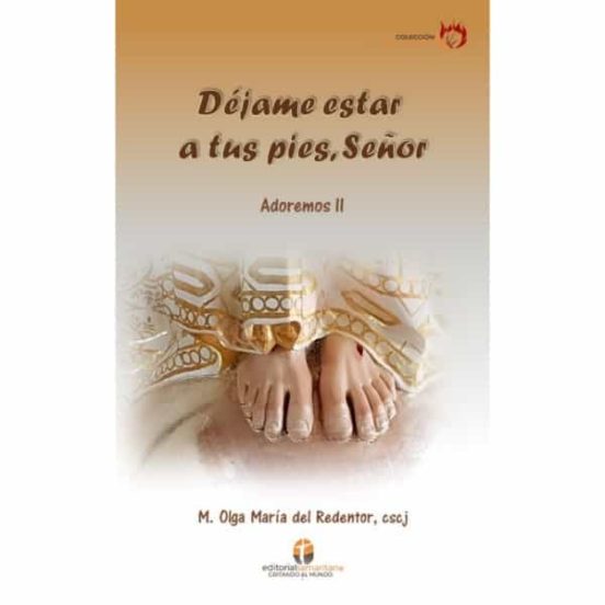 Dejame Estar A Tus Pies Señor: Adoremos Ii
