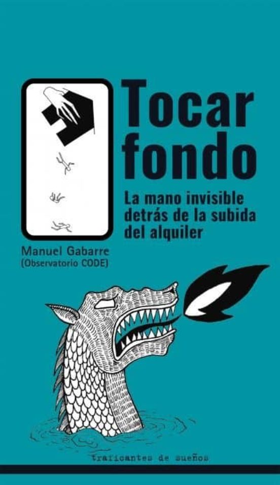 Tocar Fondo: La Mano Invisible Detras De La Subida Del Alquiler