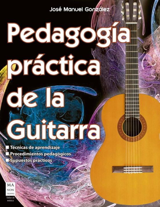 Pedagogía Práctica De La Guitarra