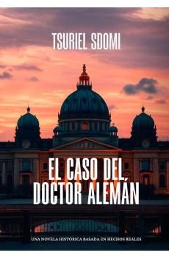 El Caso Del Doctor Alemán