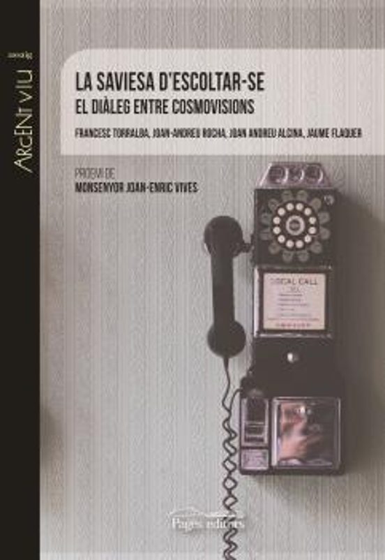 La Saviesa D Escoltar-se: El Dialeg Entre Cosmovisions