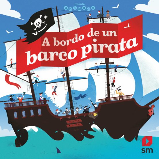 Mundo Animado :a Bordo de un Barco Pirata
