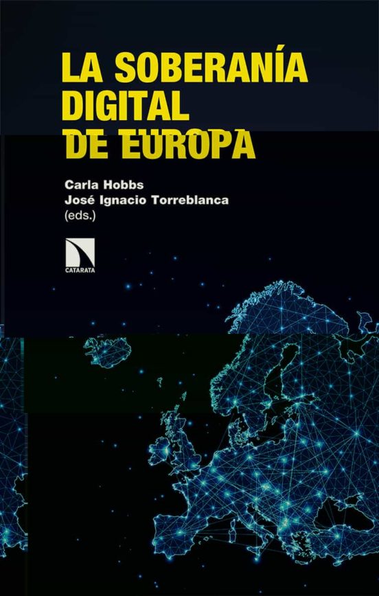 La Soberania Digital De Europa: De Regulador A Superpotencia En La Era