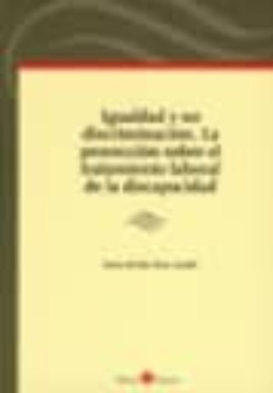 Igualdad Y No Discriminacion. La Proyeccion Sobre El Tratamiento Labor