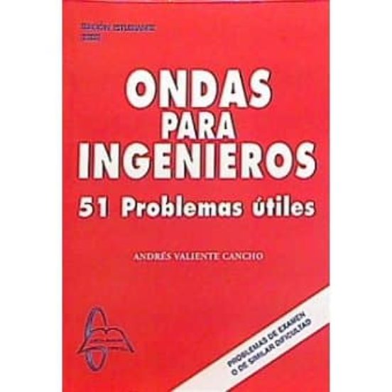 Ondas Para Ingenieros: 51 Problemas Utiles