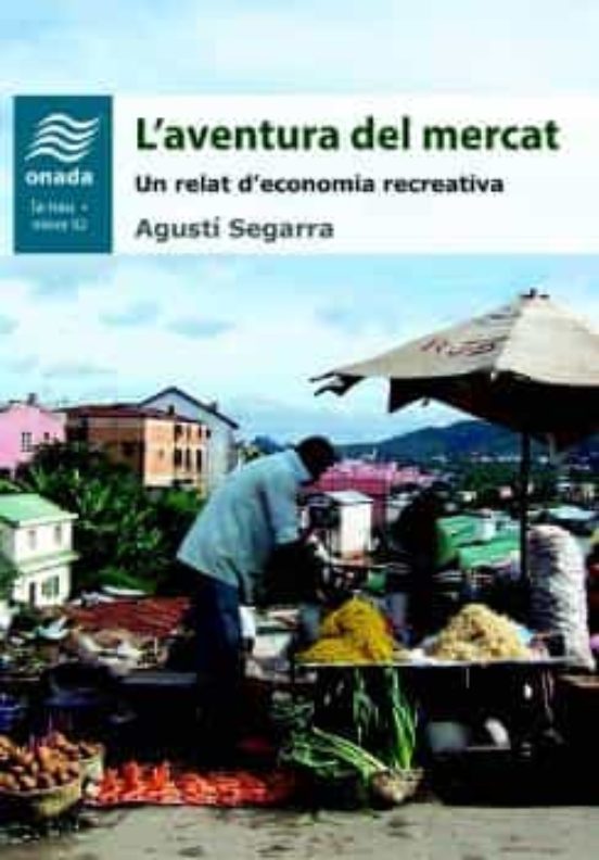 Laventura Del Mercat: Un Relat Deconomia Recreativa