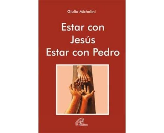 Estar Con Jesús Estar Con Pedro