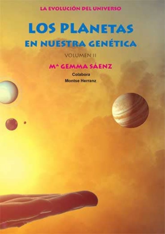 Los Planetas En Nuestra Genetica: La Evolucion Del Universo