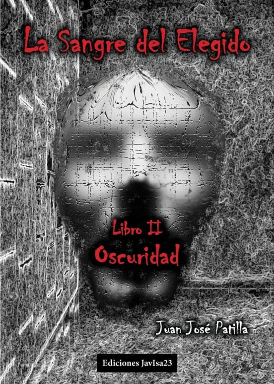 La Sangre Del Elegido Ii: Oscuridad