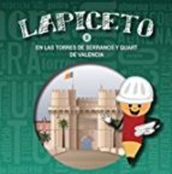 Lapiceto 2: En Las Torres De Serranos Y Quart De Valencia